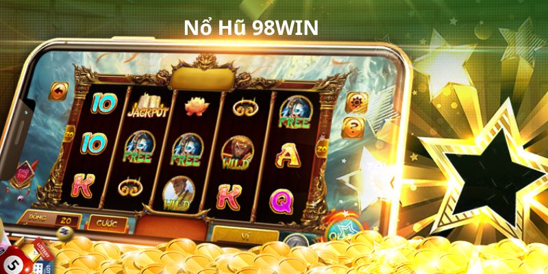 Bí kíp giúp dễ trúng Jackpot 98WIN
