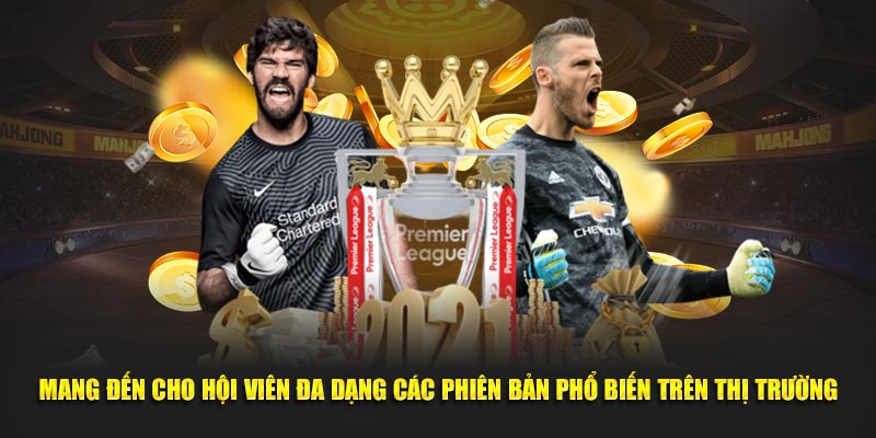 Kèo Châu Á 98WIN - Cách Chơi Luôn Thắng Cực Hiệu Quả 2024 3 Mang đến cho hội viên đa dạng các phiên bản phổ biến trên thị trường